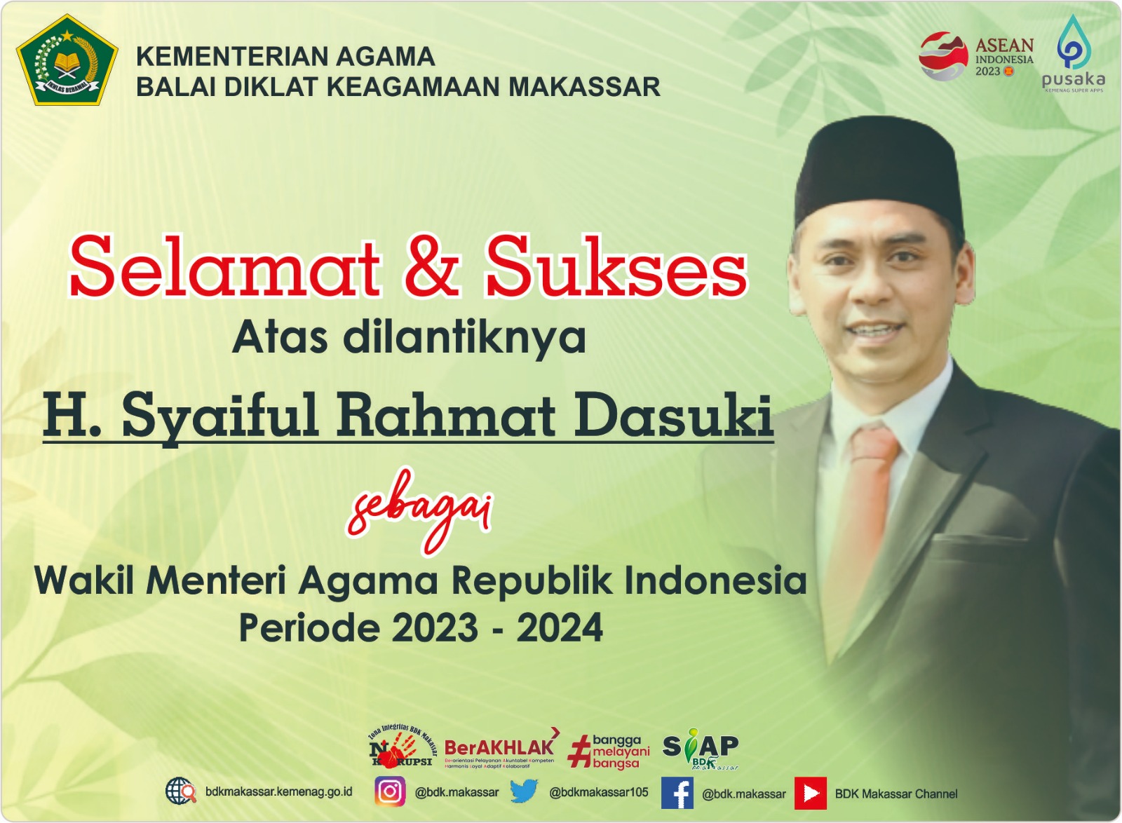 Selamat dan Sukses atas dilantiknya  Syaiful Rahmat Dastuki sebagai Wakil Menteri Agama Periode 2023-2024